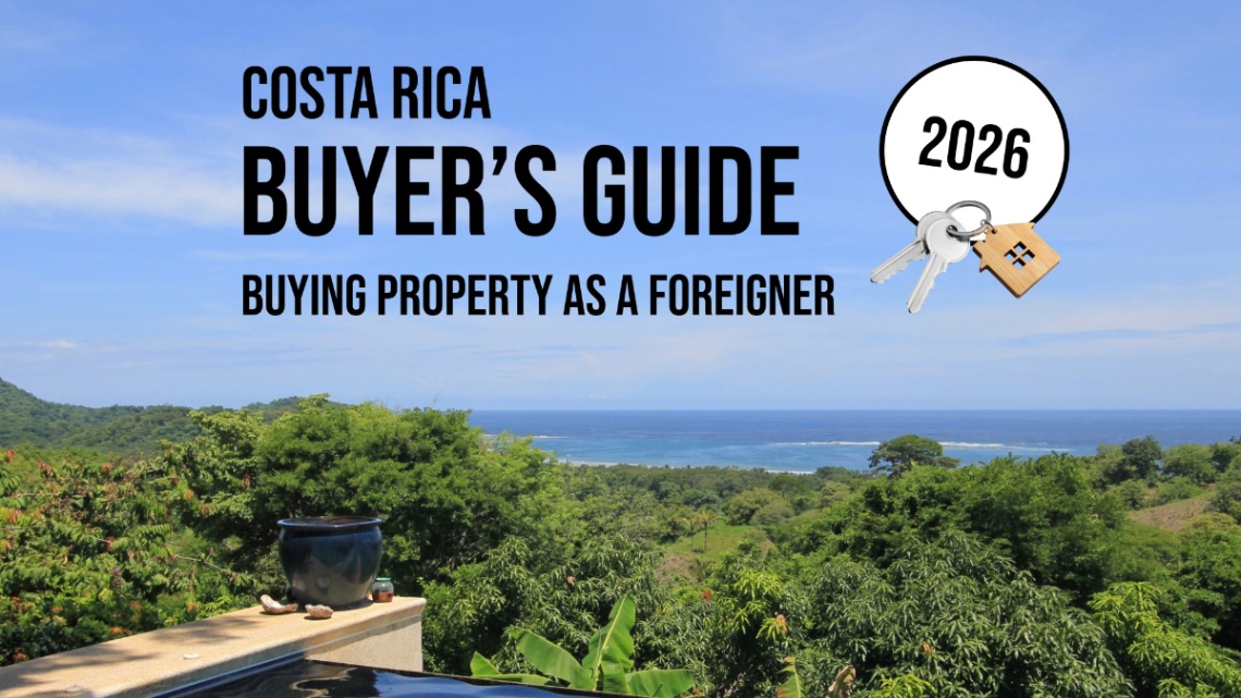 Buy Property in Costa Rica as a Foreigner: Costa Rica Real Estate, Buy a House, and the Legal and Financial Process in Costa Rica